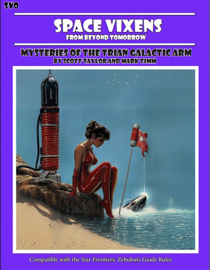 Space Vixens from Beyond Tomorrow: Mysteries of the Trian Galactic Arm Setting (Star Frontiers: Zebulon's Guide mechanics)[PDF]